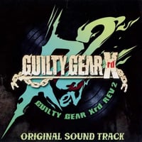 GUILTY GEAR Xrd REV 2 ORIGINAL SOUND TRACK album cover