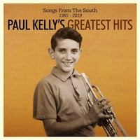 Songs from the South: Paul Kelly’s Greatest Hits 1985–2019 album art