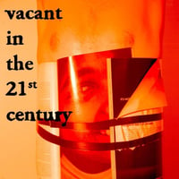 Vacant in the 21st Century album cover